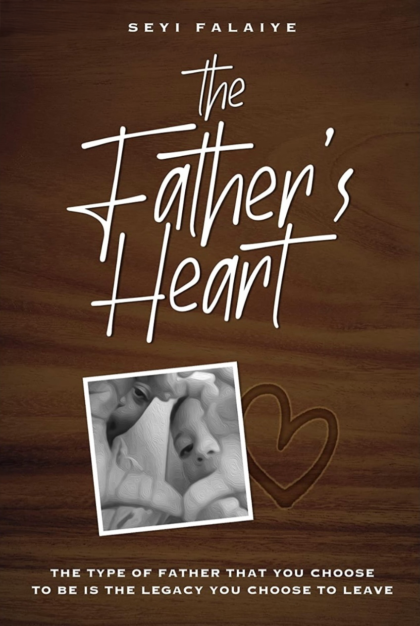 The Father's Heart by Seyi Falaiye book cover